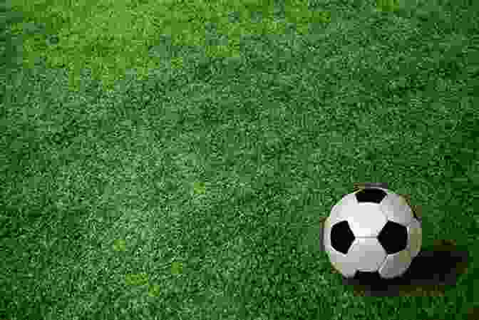 A Photo Of A Soccer Ball On A Green Field The Age Of Football: Soccer And The 21st Century