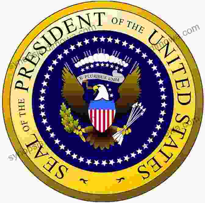 A Photograph Of The Presidential Seal, A Symbol Of The Authority And Power Of The Office Of The President Of The United States Show Me The U S Presidency (My First Picture Encyclopedias)