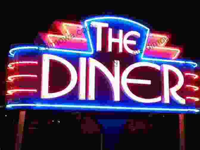 A Vibrant Image Of A Classic New England Diner, With Its Bright Neon Sign And Vintage Architecture, Capturing The Essence Of The Region's Dining Culture. Diners Of New England Randy Garbin