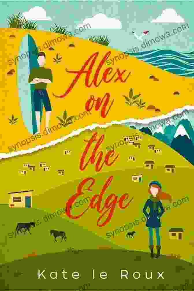 Alex On The Edge Book Cover By Kate Le Roux, Featuring A Young Woman Standing On A Cliff Overlooking A Vast Landscape. Alex On The Edge Kate Le Roux