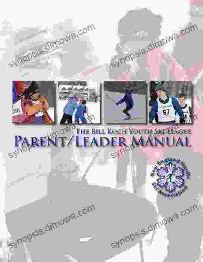 Bill Koch Youth Ski League Parent Leader Manual Bill Koch Youth Ski League Parent / Leader Manual