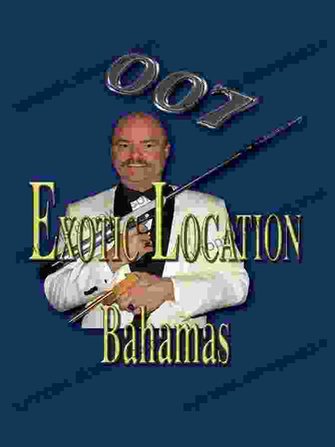 Book Cover Of '007 Exotic Locations Bahamas' By Wolfgang Daunicht 007 Exotic Locations Bahamas Wolfgang Daunicht