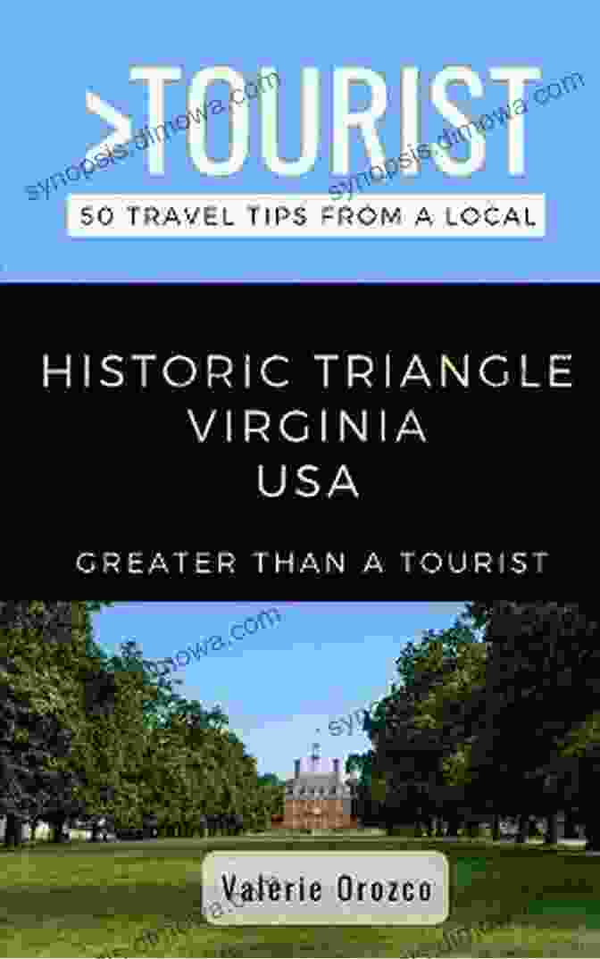 Book Cover Of '50 Travel Tips From Local Greater Than Tourist Virginia' Greater Than A Tourist Williamsburg To Virginia Beach USA: 50 Travel Tips From A Local (Greater Than A Tourist Virginia)