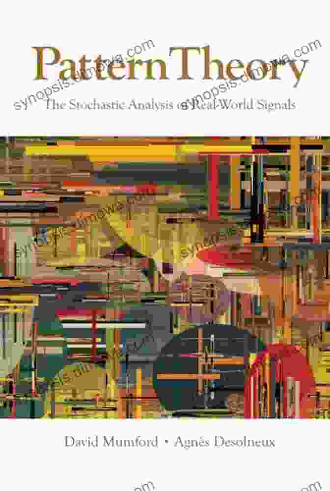 Book Cover: The Stochastic Analysis Of Real World Signals Applying Mathematics Pattern Theory: The Stochastic Analysis Of Real World Signals (Applying Mathematics)