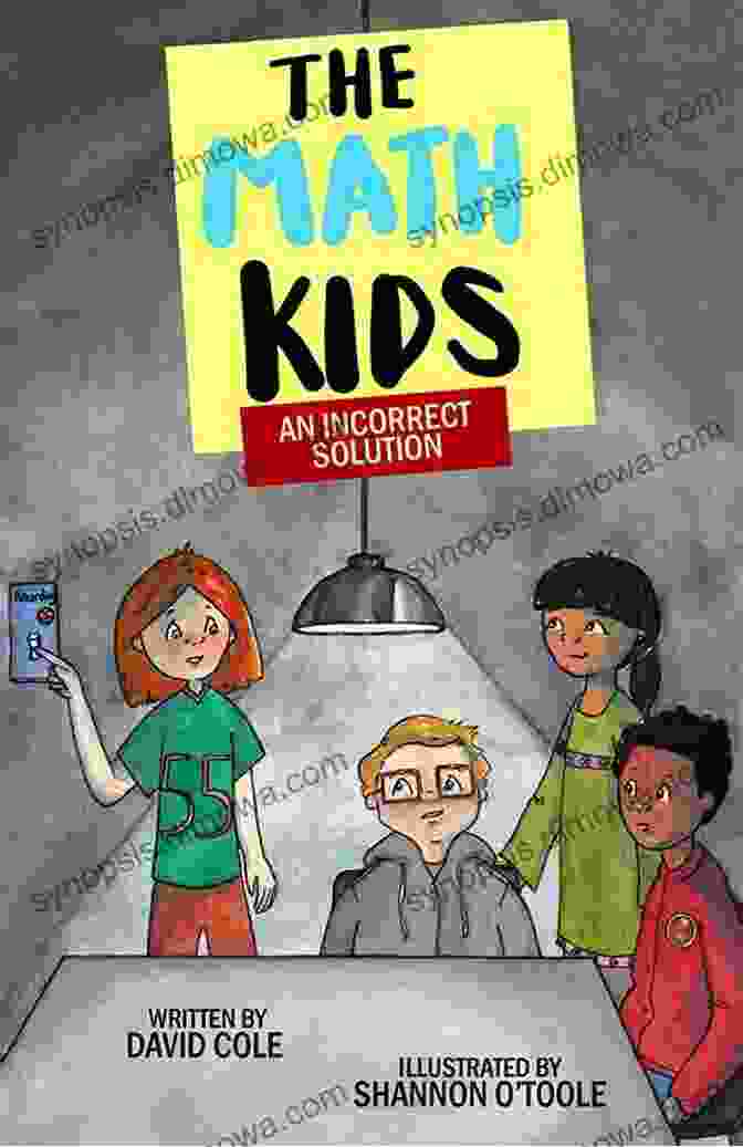 Characters From An Incorrect Solution: The Math Kids An Incorrect Solution (The Math Kids 5)