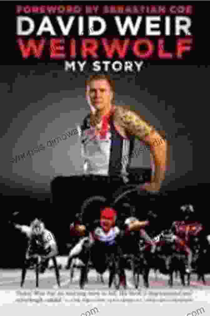 Cover Of David Weir's Autobiography, 'Weirwolf: My Story' Weirwolf: My Story David Weir