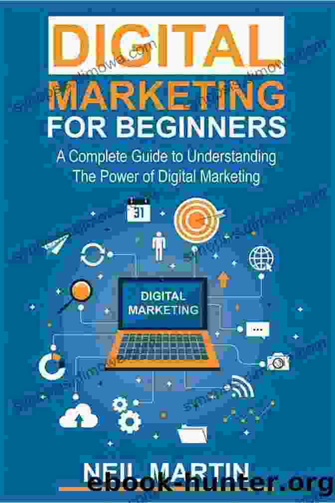 Digital Marketing The Complete Guide To Marketing