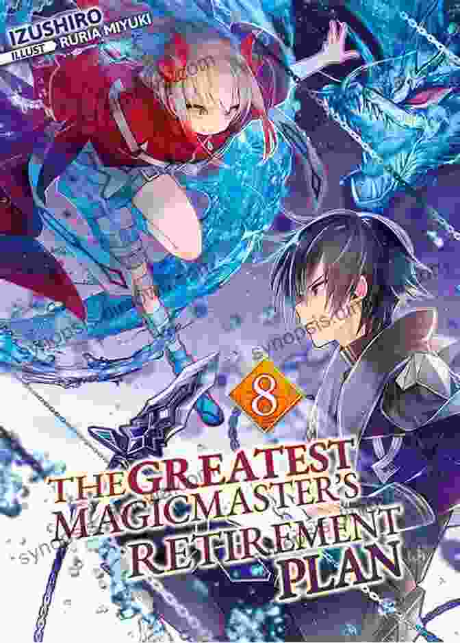 Embracing Retirement The Greatest Magicmaster S Retirement Plan: Volume 11