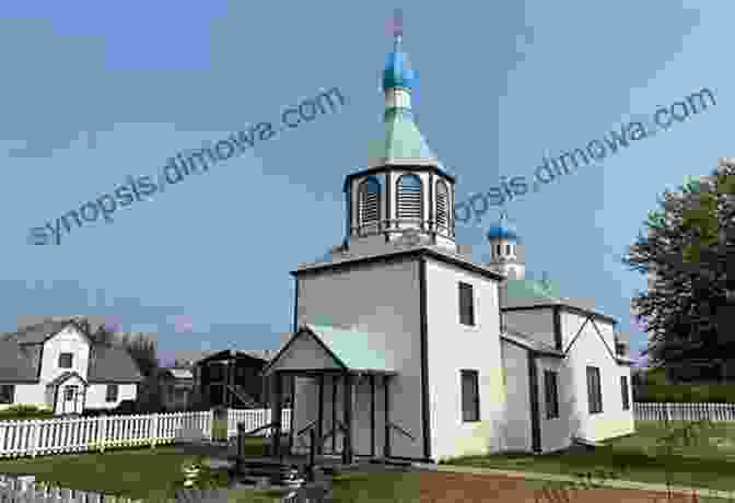 Exterior View Of A Historic Russian Orthodox Church In Alaska, With Its Distinctive Onion Domes. Cruise Ports: Russia In America And The History Of Alaska: Senior Friendly (Touring The Cruise Ports)