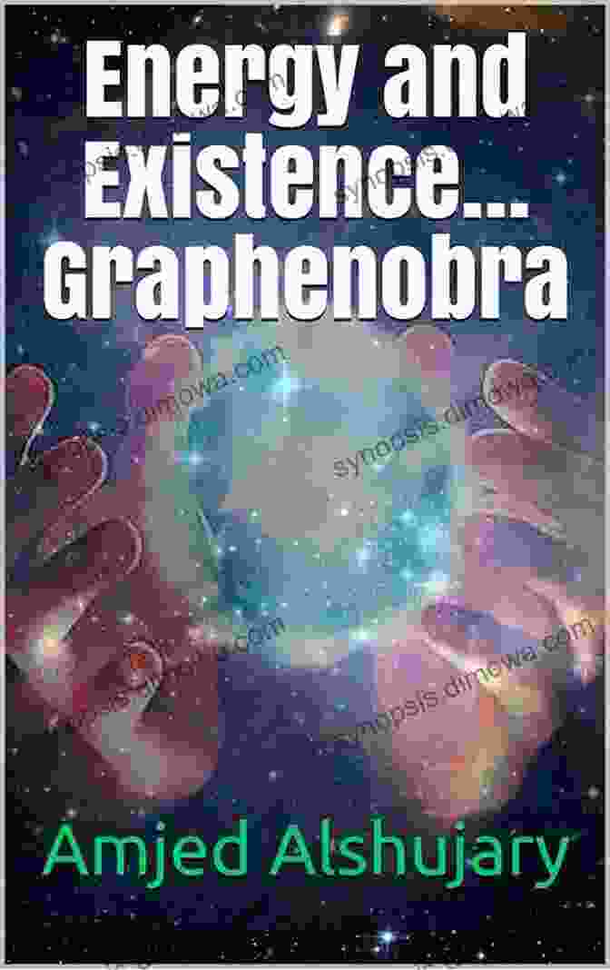 Graphenobra Book Cover Energy And Existence Graphenobra: Everything You See Or Touch Is Energy