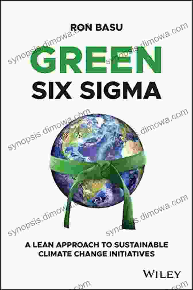 Lean Approach To Sustainable Climate Change Initiatives Book Cover Green Six Sigma: A Lean Approach To Sustainable Climate Change Initiatives