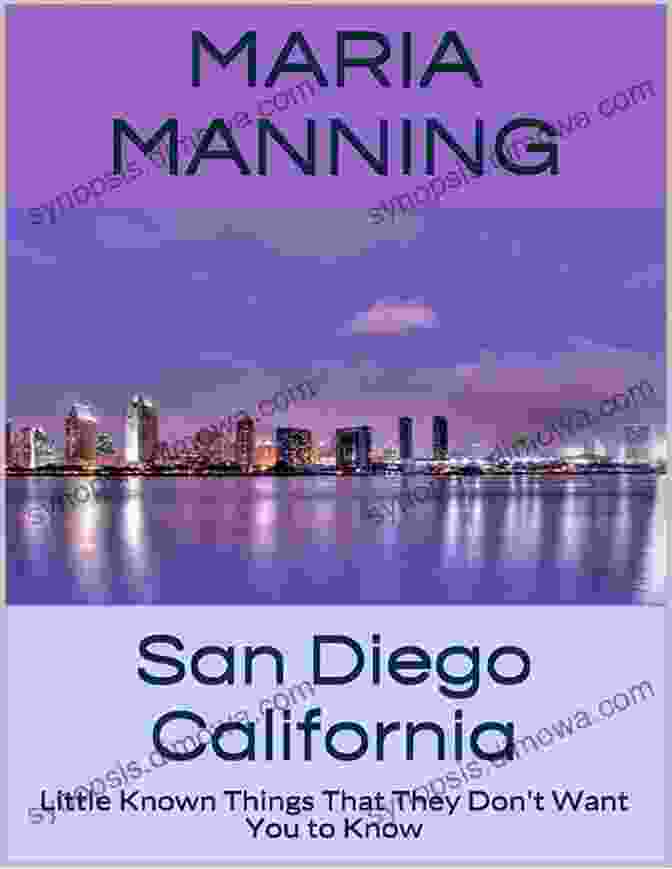 Little Known Things That They Don't Want You To Know Book Cover San Diego California: Little Known Things That They Don T Want You To Know