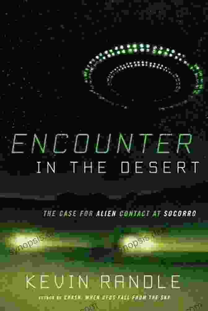 Michael Papenheim Encounter In The Desert: The Case For Alien Contact At Socorro