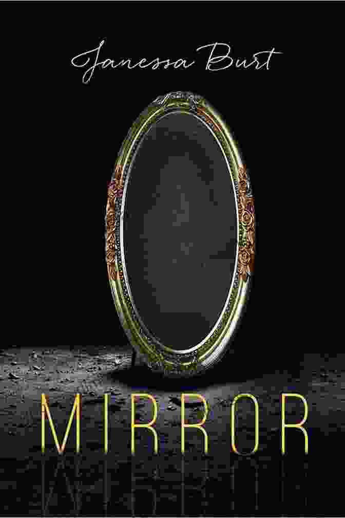 Mirror By Janessa Burt Mirror Janessa Burt