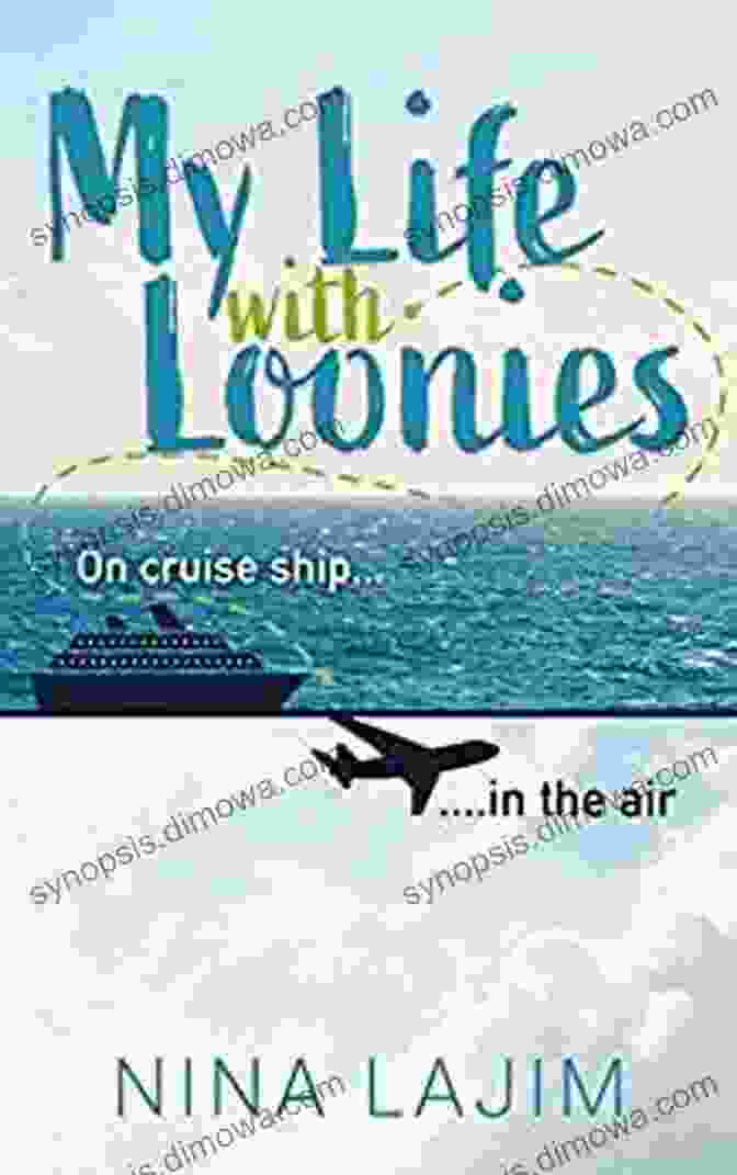 My Life With Loonies On Cruise Ship And In The Air Book Cover My Life With Loonies On Cruise Ship And In The Air