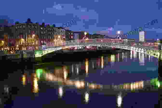 Panoramic View Of Dublin's Skyline, Showcasing The River Liffey, Ha'penny Bridge, And Trinity College Ireland Travel Guide: The Top 10 Highlights In Ireland (Globetrotter Guide Books)