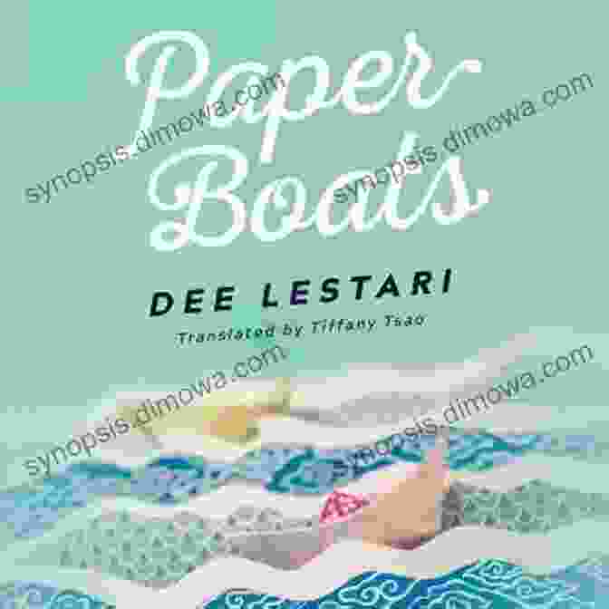 Paper Boats By Dee Lestari, A Novel Adorned With A Serene Blue Cover And An Origami Paper Boat Floating On Tranquil Waters, Symbolizing The Novel's Themes Of Hope And Renewal. Paper Boats Dee Lestari