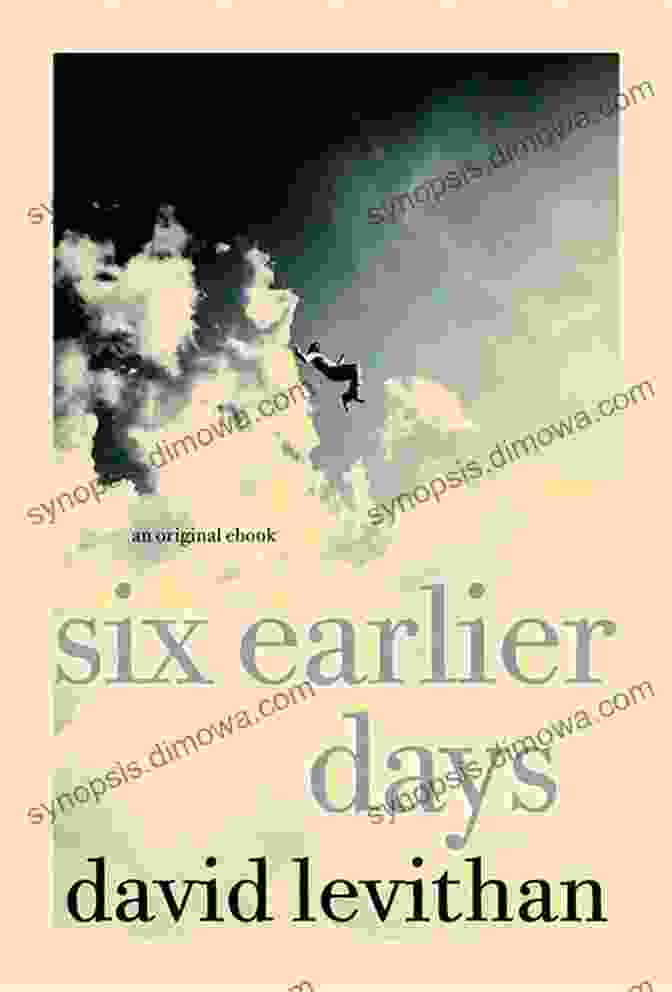 Six Earlier Days Book Cover, Featuring A Window With The Silhouettes Of Two People Looking At Each Other From Opposite Sides Six Earlier Days David Levithan