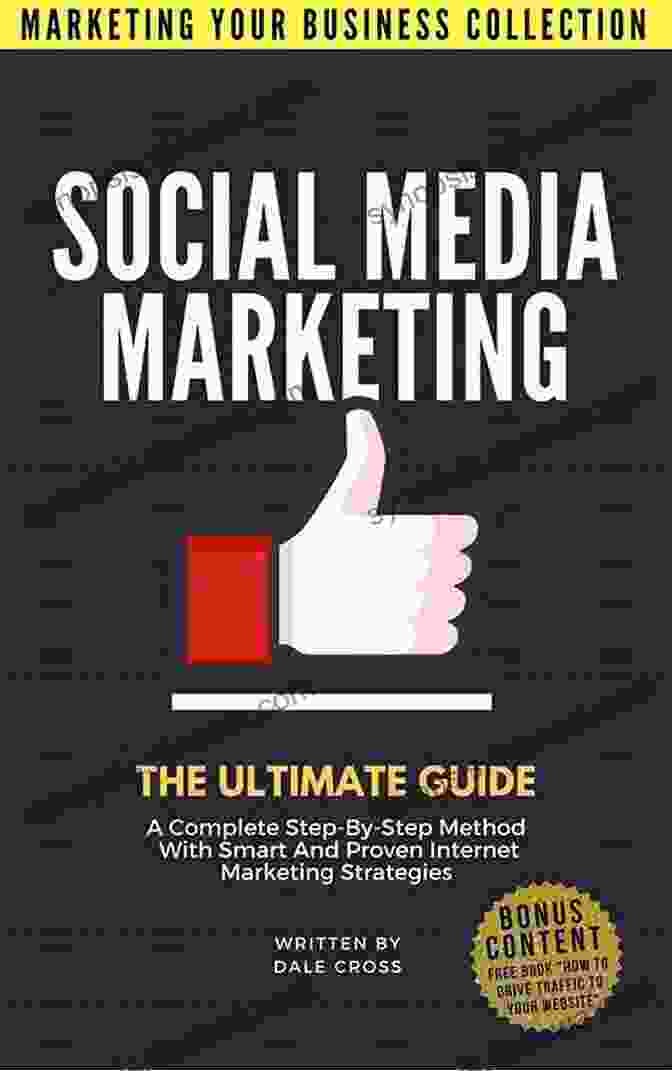 Social Media Marketing The Complete Guide To Marketing