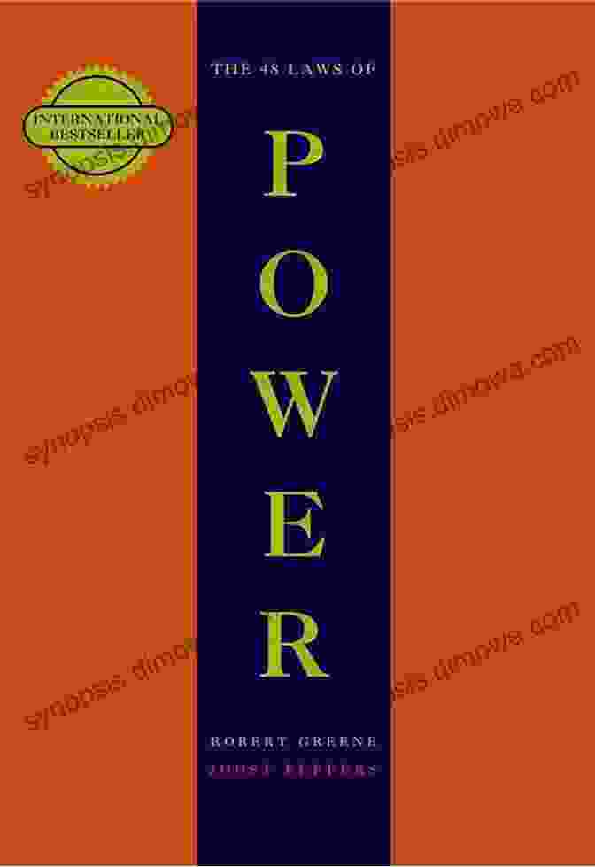 The 48 Laws Of Power By Robert Greene: A Guide To Understanding And Wielding Power Summary Of The 48 Laws Of Power By Robert Greene