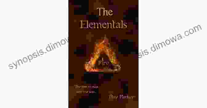 The Elementals Fire Book Cover Depicting A Fiery Vortex Surrounding A Mystical Figure The Elementals: Fire (The Elementals 1)