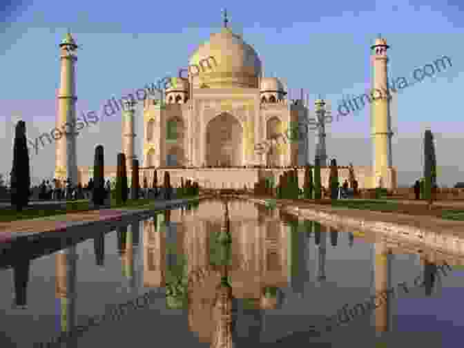 The Iconic Taj Mahal, A Testament To Eternal Love. 50 Things To Do In Agra (50 Things (Discover India) 6)