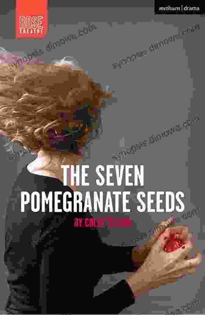 The Seven Pomegranate Seeds: Modern Plays The Seven Pomegranate Seeds (Modern Plays)