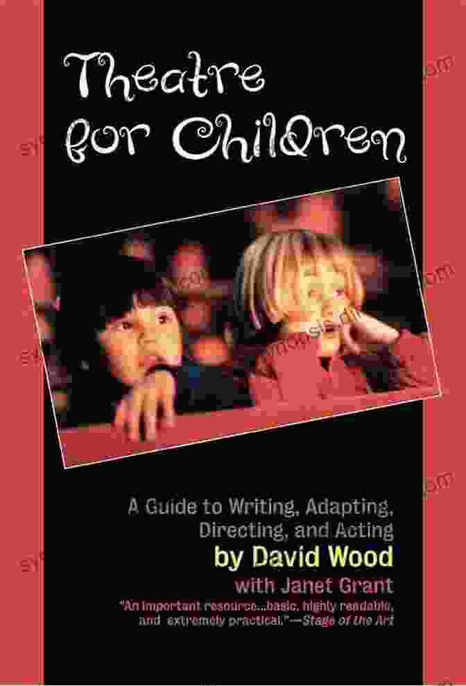 The Ultimate Guide To Writing, Adapting, Directing, And Acting Book Cover Theatre For Children: A Guide To Writing Adapting Directing And Acting