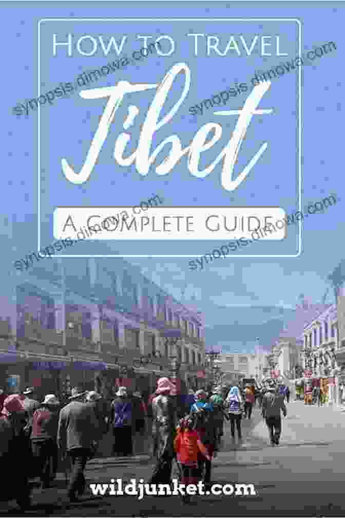 Tibet Travel Guide Tibet Travel Book: Plan Your Vacation In Tibet With These Guide And Tips