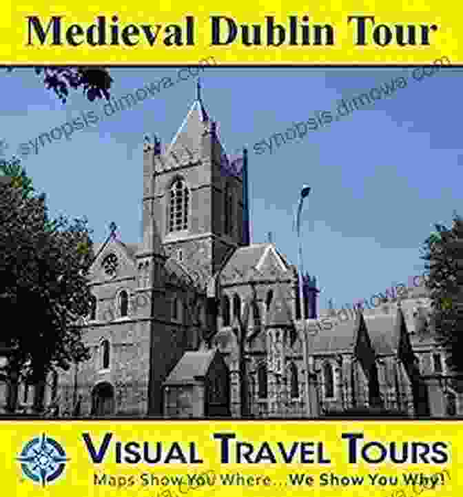 Tours4mobile Visual Travel Tours 77: Your Essential Travel Companion For Unforgettable Experiences. Medieval Dublin Tour: A Self Guided Pictorial Walking Tour (Tours4Mobile Visual Travel Tours 77)