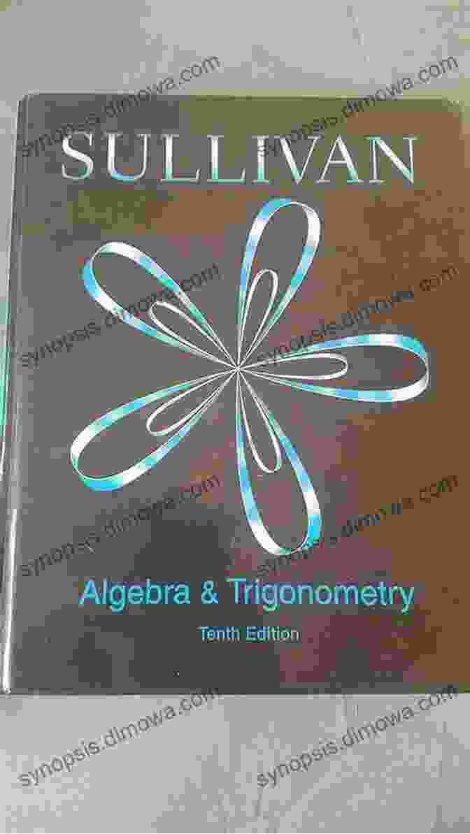 Trigonometry By Sullivan And Sullivan Textbooks On A Budget: Trigonometry Part 2