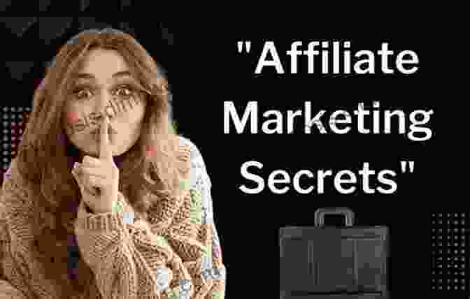 Unveiling The Secrets Of Advanced Affiliate Marketing Ultimate Affiliate Marketing Guide: Make Huge Passive Income Online Working From Home As An Affiliate Marketer