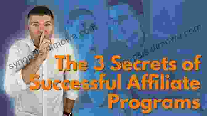 Unveiling The Secrets Of Successful Affiliates Ultimate Affiliate Marketing Guide: Make Huge Passive Income Online Working From Home As An Affiliate Marketer