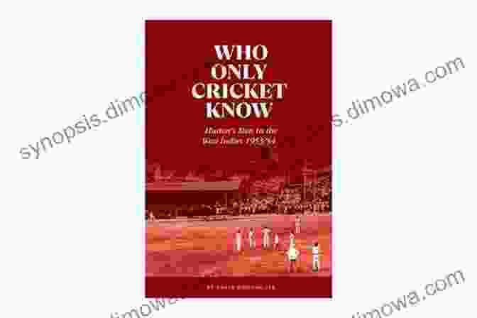 Who Only Cricket Know Book Cover Who Only Cricket Know: Hutton S Men In The West Indies 1953/54