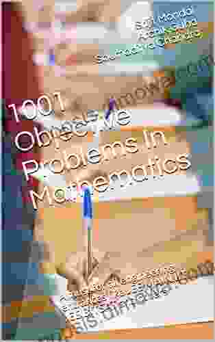 1001 Objective Problems In Mathematics: A Must For All Engineering Entrances Like JEE MAIN IIT JEE BITSAT And Others