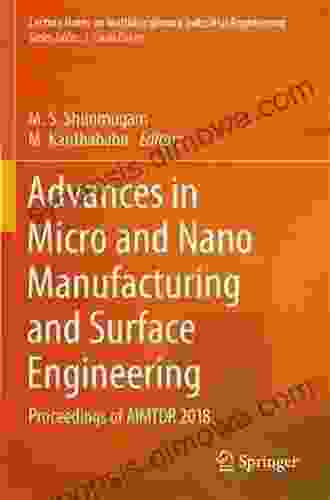 Advances in Micro and Nano Manufacturing and Surface Engineering: Proceedings of AIMTDR 2024 (Lecture Notes on Multidisciplinary Industrial Engineering)