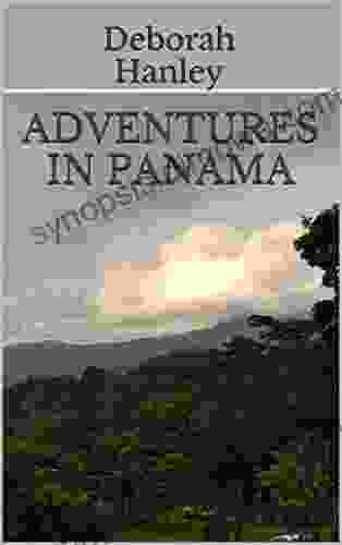 Adventures In Panama Deborah Hanley