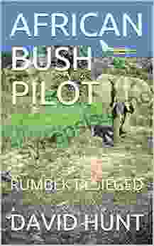 AFRICAN BUSH PILOT: RUMBEK BESIEGED