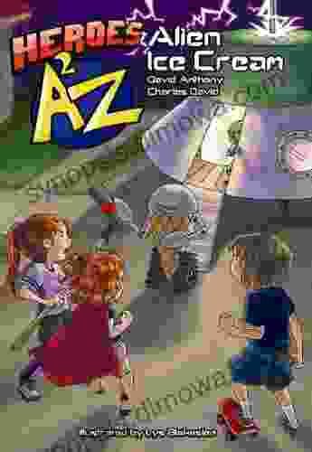 Heroes A2Z #1: Alien Ice Cream (Heroes A to Z A Funny Chapter For Kids)