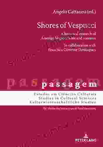 Shores of Vespucci: A historical research of Amerigo Vespuccis life and contexts in collaboration with Francisco Contente Domingues (passagem 12)