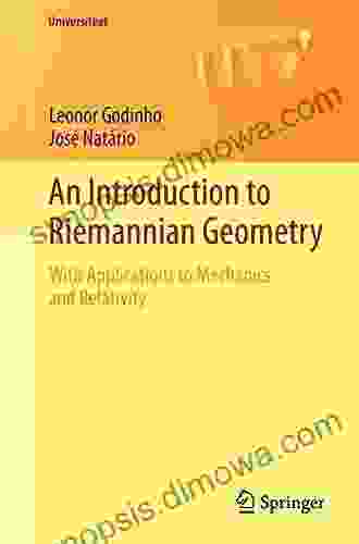 An Introduction To Riemannian Geometry: With Applications To Mechanics And Relativity (Universitext)