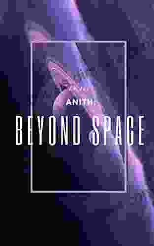 Anith: Beyond Space: One (Warrior S Of Iohiri 1)