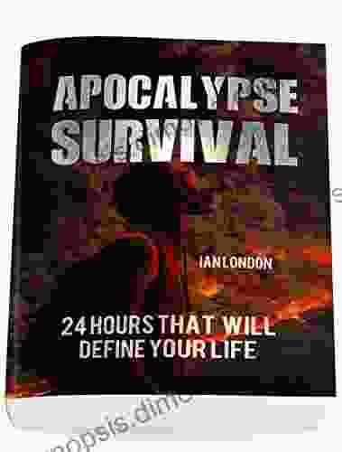 Apocalypse Survival: 24 Hours That Will Define Your Life