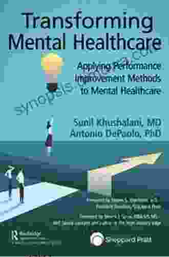 Transforming Mental Healthcare: Applying Performance Improvement Methods to Mental Healthcare