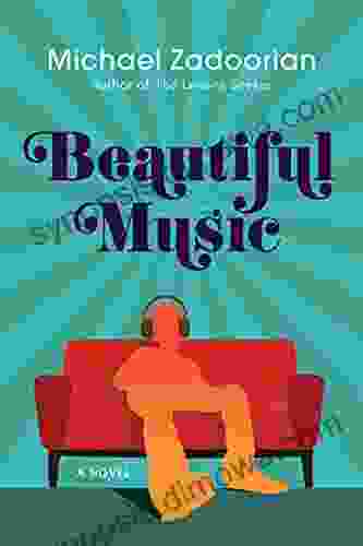 Beautiful Music: A Novel Michael Zadoorian