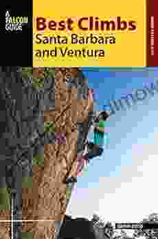 Best Climbs Santa Barbara And Ventura (Best Climbs Series)