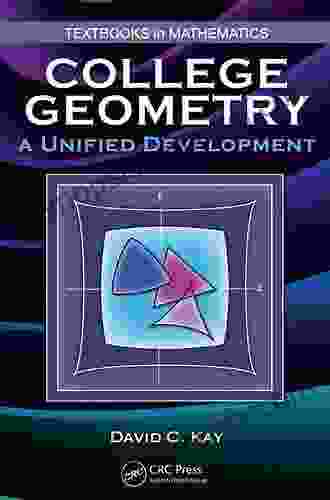 College Geometry: A Unified Development (Textbooks in Mathematics)