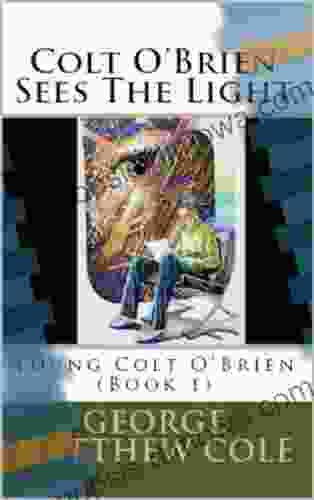 Colt O Brien Sees The Light (Young Colt O Brien 1)