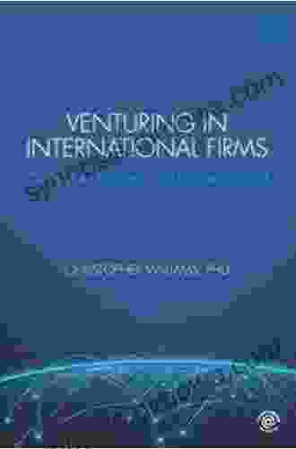 Venturing In International Firms: Contexts And Cases In A High Tech World