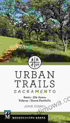 Urban Trails: Sacramento: Davis * Elk Grove * Folsom * Sierra Foothills